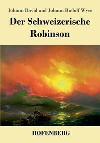 Cover image for Der Schweizerische Robinson