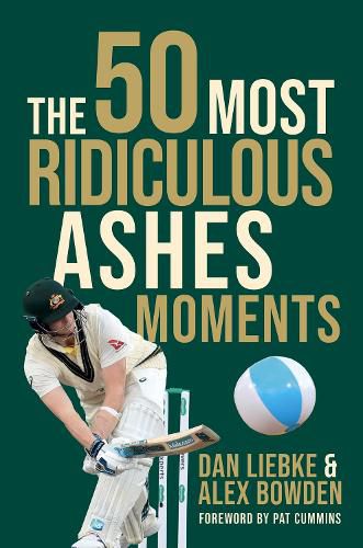 Cover image for The 50 Most Ridiculous Ashes Moments