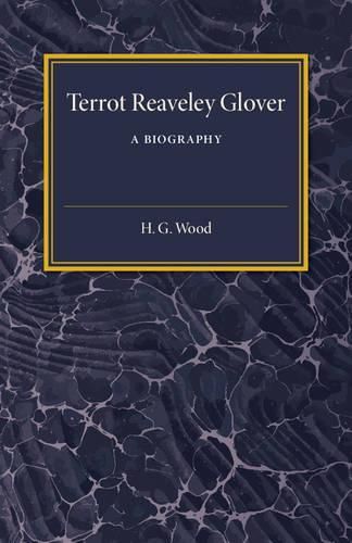 Terrot Reaveley Glover: A Biography