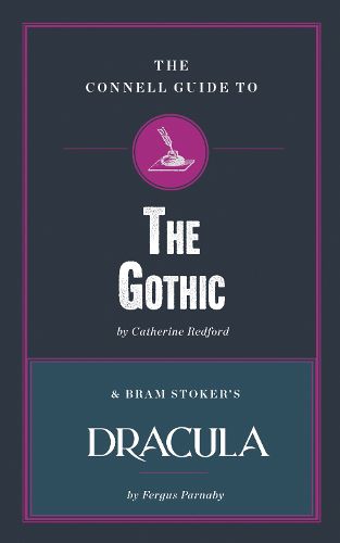 Cover image for The Connell Guide to The Gothic & Bram Stoker's Dracula
