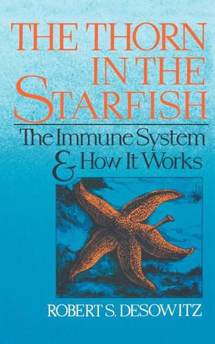 Cover image for Thorn in the Starfish: The Immune System and How It Works