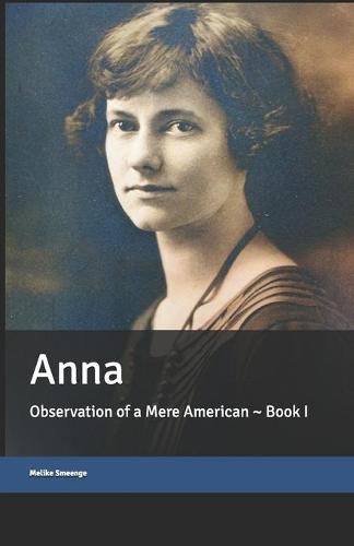 Cover image for Anna: Observation of a Mere American Book One