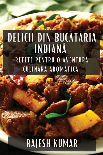 Cover image for Delicii din Bucătăria Indiană