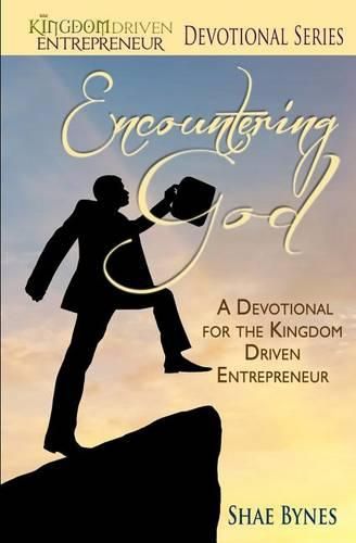 Cover image for Encountering God: A Devotional for the Kingdom Driven Entrepreneur