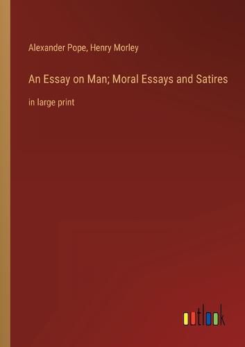 Cover image for An Essay on Man; Moral Essays and Satires