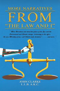 Cover image for More Narratives from "The Law and I"