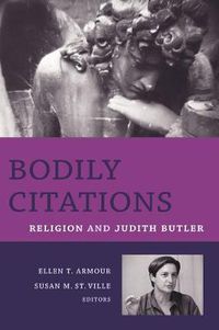 Cover image for Bodily Citations: Religion and Judith Butler