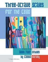 Cover image for Three-Octave Scales for the Cello, Book Four: Studies