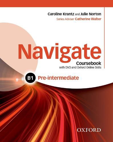 Cover image for Navigate: Pre-Intermediate B1: Coursebook, e-book and Oxford Online Skills Program