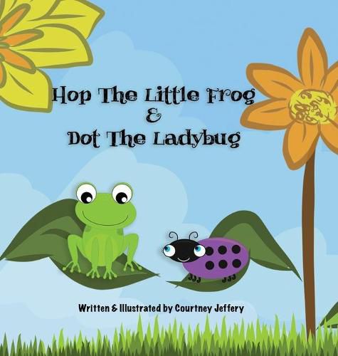 Cover image for Hop The Little Frog & Dot The Ladybug