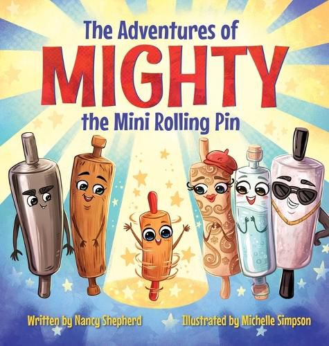 Cover image for The Adventures of Mighty the Mini Rolling Pin