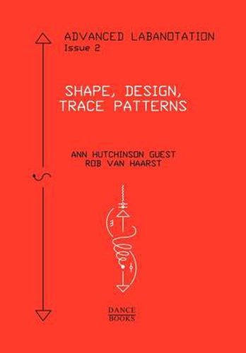 Cover image for Advanced Labanotation, Issue 2: Shape, Design, Trace Patterns