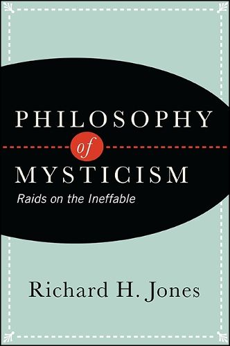 Cover image for Philosophy of Mysticism: Raids on the Ineffable