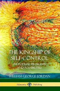 Cover image for The Kingship of Self-Control