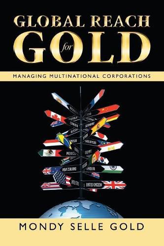 Cover image for Global Reach for Gold: Managing Multinational Corporations