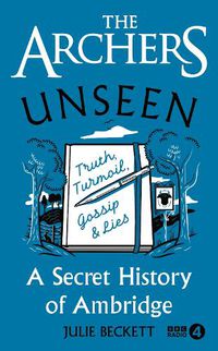 Cover image for The Archers Unseen