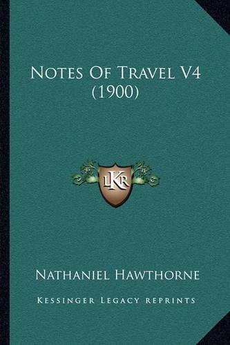 Cover image for Notes of Travel V4 (1900)