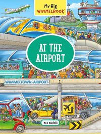 Cover image for My Big Wimmelbook At the Airport