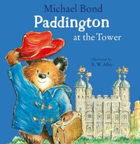Cover image for Paddington at the Tower