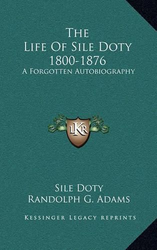 The Life of Sile Doty 1800-1876: A Forgotten Autobiography