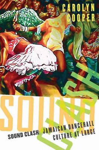 Cover image for Sound Clash: Jamaican Dancehall Culture at Large