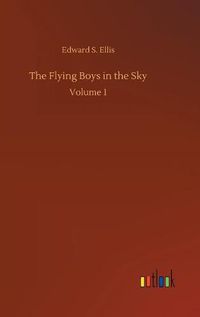 Cover image for The Flying Boys in the Sky: Volume 1