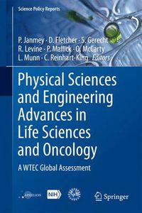 Cover image for Physical Sciences and Engineering Advances in Life Sciences and Oncology: A WTEC Global Assessment