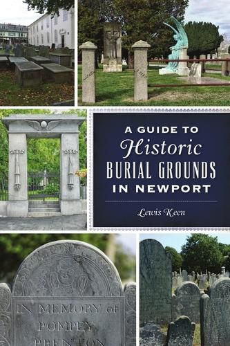 Cover image for A Guide to Historic Burial Grounds in Newport