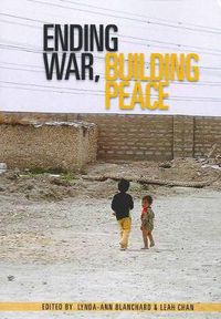 Cover image for Ending War, Building Peace
