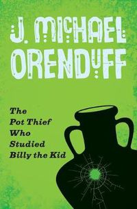 Cover image for The Pot Thief Who Studied Billy the Kid