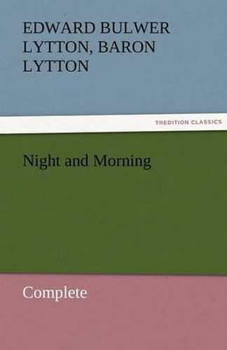 Cover image for Night and Morning, Complete