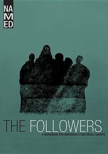 Cover image for Named: The Followers: A Workbook for Individuals and Small Groups