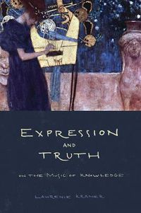 Cover image for Expression and Truth: On the Music of Knowledge