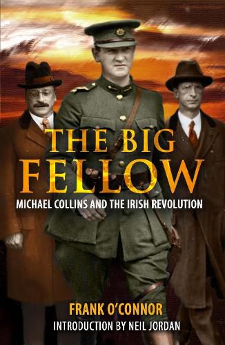The Big Fellow:: Michael Collins and the Irish Revolution