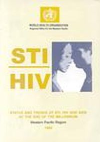 Cover image for STI/HIV Status and Trends of STI, HIV and AIDS at the End of the Millennium: Western Pacific Region, 1999