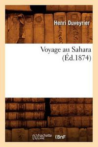 Cover image for Voyage Au Sahara (Ed.1874)