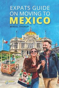 Cover image for Expats Guide on Moving to Mexico