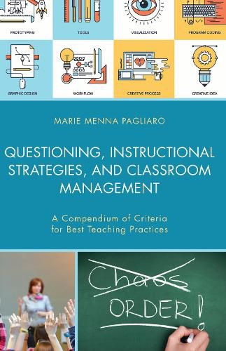 Cover image for Questioning, Instructional Strategies, and Classroom Management: A Compendium of Criteria for Best Teaching Practices