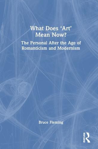 Cover image for What Does 'Art' Mean Now?