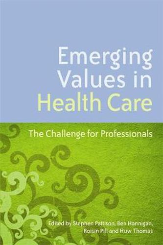 Cover image for Emerging Values in Health Care: The Challenge for Professionals