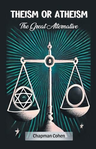 Cover image for Theism or Atheism The Great Alternative