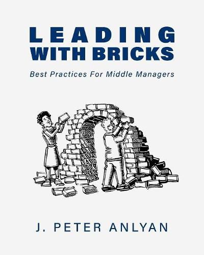 Cover image for Leading with Bricks: Best Practices for Middle Managers