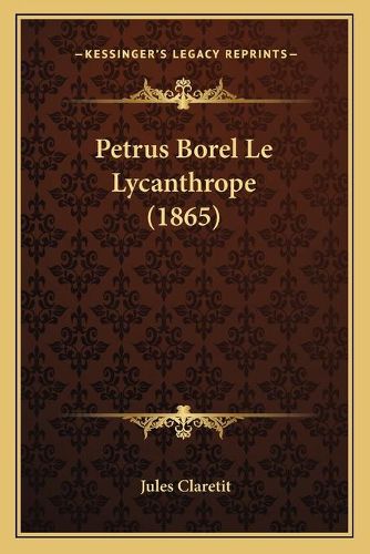 Petrus Borel Le Lycanthrope (1865)