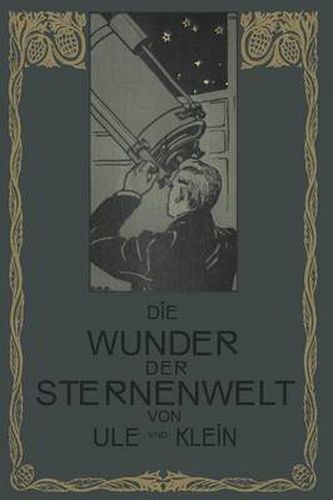 Die Wunder Der Sternenwelt: Ein Ausflug in Den Himmelsraum