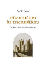 Cover image for Education in Transition: The History of Northern Illinois University