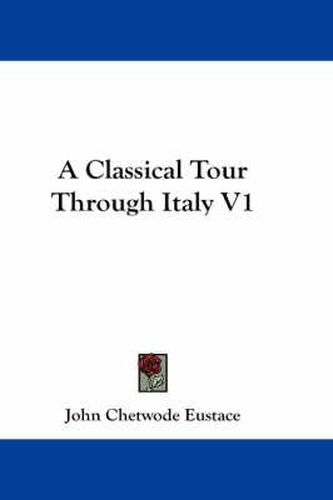 Cover image for A Classical Tour Through Italy V1