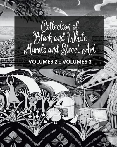 Collection of Black and White Murals and Street Art - Volumes 2 and 3