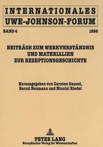 Cover image for Internationales Uwe-Johnson-Forum: Band 4 (1996). Beitraege Zum Werkverstaendnis Und Materialien Zur Rezeptionsgeschichte