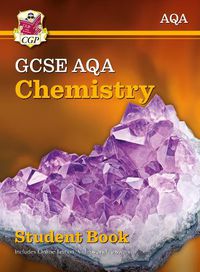 Cover image for Grade 9-1 GCSE Chemistry for AQA: Student Book with Online Edition