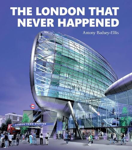 Cover image for The London that Never Happened